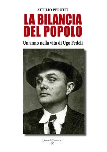 La bilancia del popolo. Un anno nella vita di Ugo Fedeli. Nuova ediz. Più Venduto