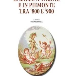 Il ballo a Torino e in Piemonte tra ‘800 e ‘900 Compra Oggi Stesso