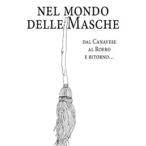 Direttamente Dal Produttore Nel mondo delle masche. Dal Canavese al Roero e ritorno...