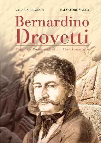 Bernardino Drovetti. Biografia-Documenti inediti-Albero genealogico Offerta Del Giorno