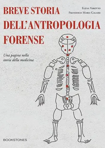 Offerta Speciale Breve storia dell’antropologia forense. Una pagina nella storia della medicina