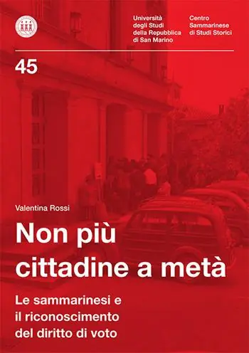 Non più cittadine a metà. Le sammarinesi e il riconoscimento del diritto di voto. Ediz. per la scuola Compra Online