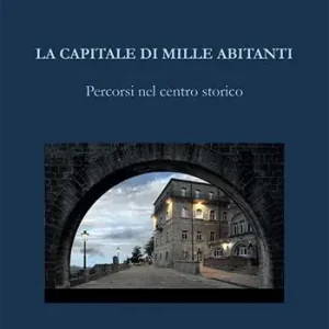 Compra Online La capitale di mille abitanti. Percorsi nel centro storico