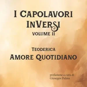 Amore quotidiano. I Capolavori InVersi. Vol. 2 Sconto