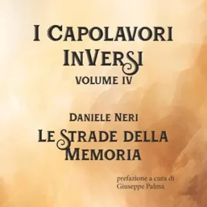 Le strade della memoria. I Capolavori InVersi. Vol. 4 Saldi
