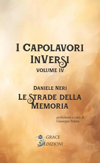 Le strade della memoria. I Capolavori InVersi. Vol. 4 Saldi
