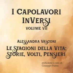 Le stagioni della vita. I Capolavori InVersi. Vol. 7 Must-Have