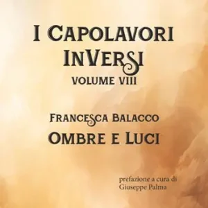 Esclusivo Ombre e luci. I Capolavori InVersi. Vol. 8
