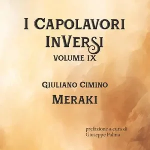 Meraki. I Capolavori InVersi. Vol. 9 Subito Disponibile