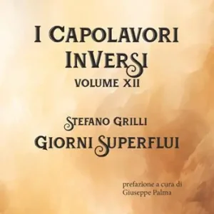 Offerta Speciale Giorni superflui. I Capolavori InVersi. Vol. 12