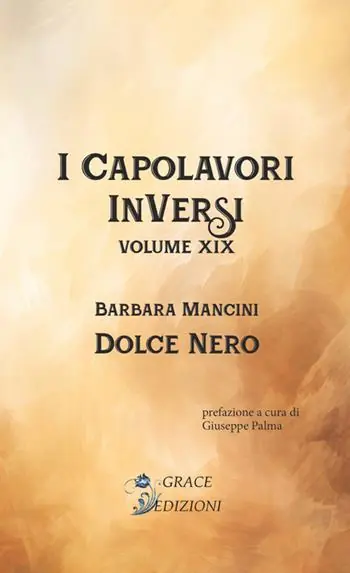 Dolce nero. I Capolavori InVersi. Vol. 19 Direttamente Dal Produttore
