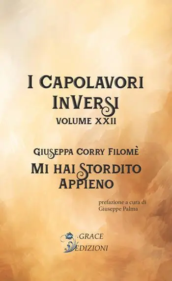 Prezzo Ridotto Mi hai stordito appieno. I Capolavori InVersi. Vol. 22