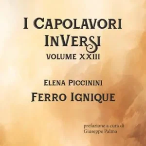 Ferro ignique. I Capolavori InVersi. Vol. 23 Offerta