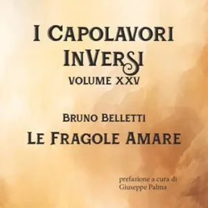 Le fragole amare. I Capolavori InVersi. Vol. 25 Spedito Oggi