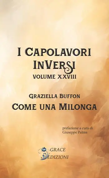 Come una milonga. I Capolavori InVersi. Vol. 28 Offerta Lampo