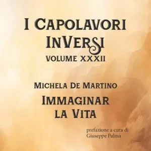Immaginar la vita. I Capolavori InVersi. Vol. 32 Ultima Occasione