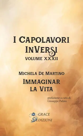 Immaginar la vita. I Capolavori InVersi. Vol. 32 Ultima Occasione