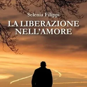 La liberazione nell‘amore Prezzo Ridotto