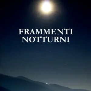 Frammenti notturni Offerta Limitata