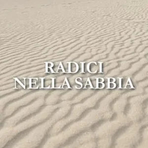 Novità Radici nella sabbia