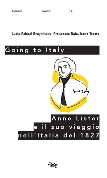 Affare Going to Italy. Anne Lister e il suo viaggio nell‘Italia del 1827