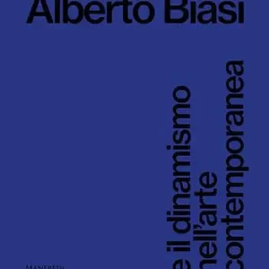Spedito Oggi Alberto Biasi e il dinamismo nell‘arte contemporanea