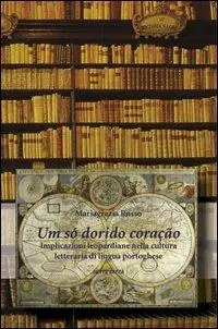 Nuovo Arrivo Um só dorido coraçao. Implicazioni leopardiane nella cultura di lingua portoghese