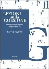 Offerta Del Giorno Lezioni sulla coesione (the presupposing and the presupposed)