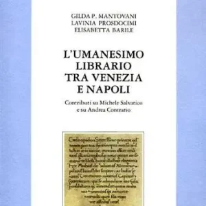 Spedito Oggi L‘ umanesimo librario tra Venezia e Napoli. Contributi su Michele Selvatico e Andrea Contrario
