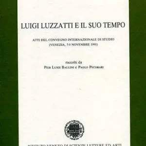 Direttamente Dal Produttore Luigi Luzzatti e il suo tempo. Atti del Convegno di studio (Venezia, 7-9 novembre 1991)