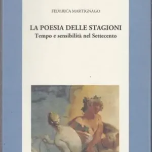 La poesia delle stagioni. Tempo e sensibilità nel Settecento Solo Oggi
