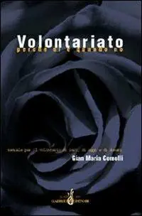 Super Prezzo Volontariato perché sì e quando no. Manuale per il volontario di ieri, di oggi e di domani