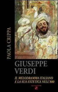 Compra Adesso Giuseppe Verdi. Il melodramma italiano e la sua estetica nell‘800. Con 2 CD Audio