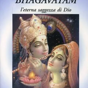 Srimad Bhagavatam. L‘eterna saggezza di Dio Offerta Limitata