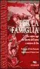 Per la famiglia. La coppia oggi tra libertà dell‘uomo e mistero di Dio Spedizione Espresso