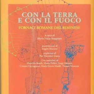 Novità Con la terra e con il fuoco. Fornaci romane del riminese