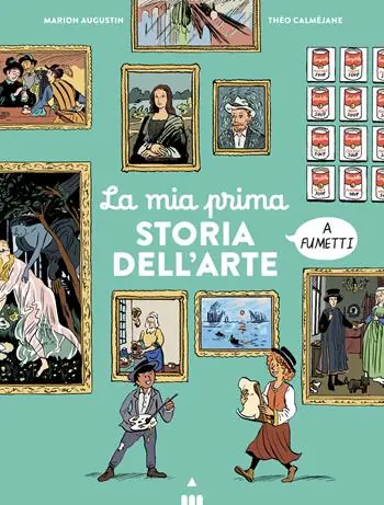 La mia prima storia dell‘arte a fumetti Non Perdere
