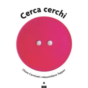 Cerca cerchi. Ediz. a colori Promozione Esclusiva