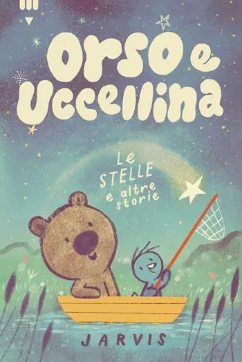 Spedizione Espresso Le stelle e altre storie. Orso e Uccellina. Ediz. a colori
