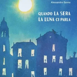 Ultime Pezzi Quando la sera la luna ci parla. Ediz. a colori