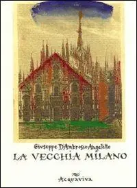 Solo Oggi La vecchia Milano