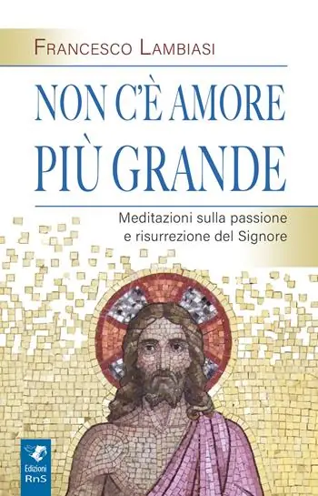 Compra Oggi Stesso Non c‘è amore più grande. Meditazioni sulla passione e risurrezione del Signore