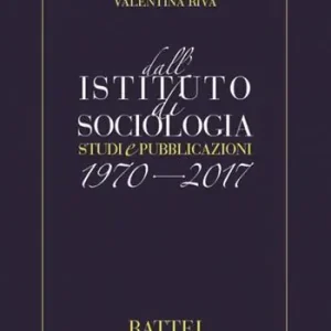 Dall‘istituto di sociologia. Studi e pubblicazioni 1970-2017 Spedizione Espresso