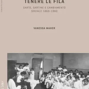 Ultima Occasione Tenere le fila. Sarte, sartine e cambiamento sociale 1860-1960