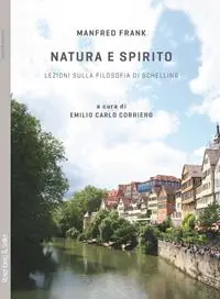 Natura e spirito. Lezioni sulla filosofia di Schelling Compra Adesso
