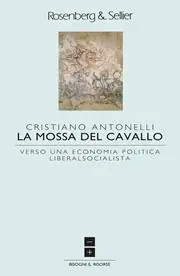 La mossa del cavallo. Verso una economia politica liberalsocialista Promo Stagionale