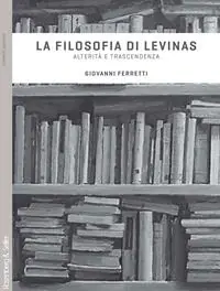 La filosofia di Levinas. Alterità e trascendenza Promozione