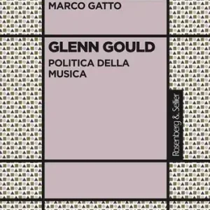 Glenn Gould. Politica della musica Saldi