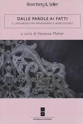 Dalle parole ai fatti. Il linguaggio fra immaginario e agire sociale Must-Have