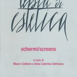 Rivista di estetica. Vol. 55 Schermi/screens. Di Tendenza